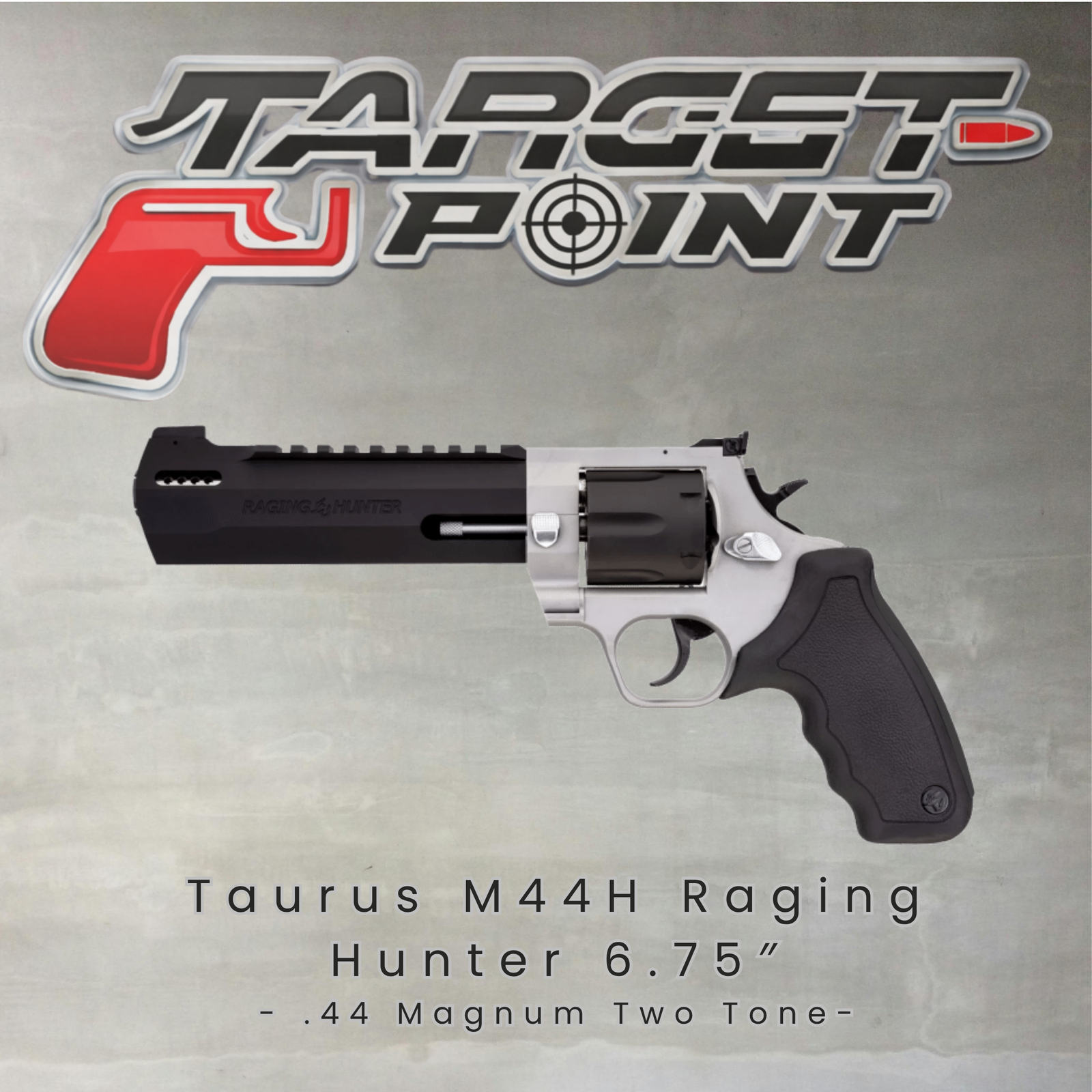 Taurus M44H Raging Hunter 6.75″ .44 Magnum Two Tone