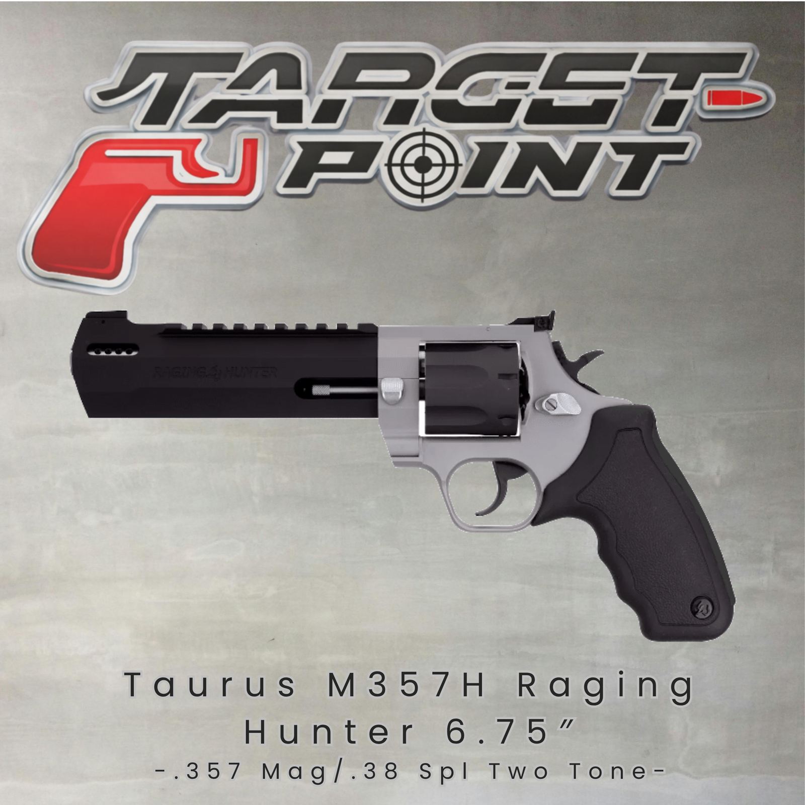 Taurus M357H Raging Hunter 6.75″ .357 Mag/.38 Spl Two Tone