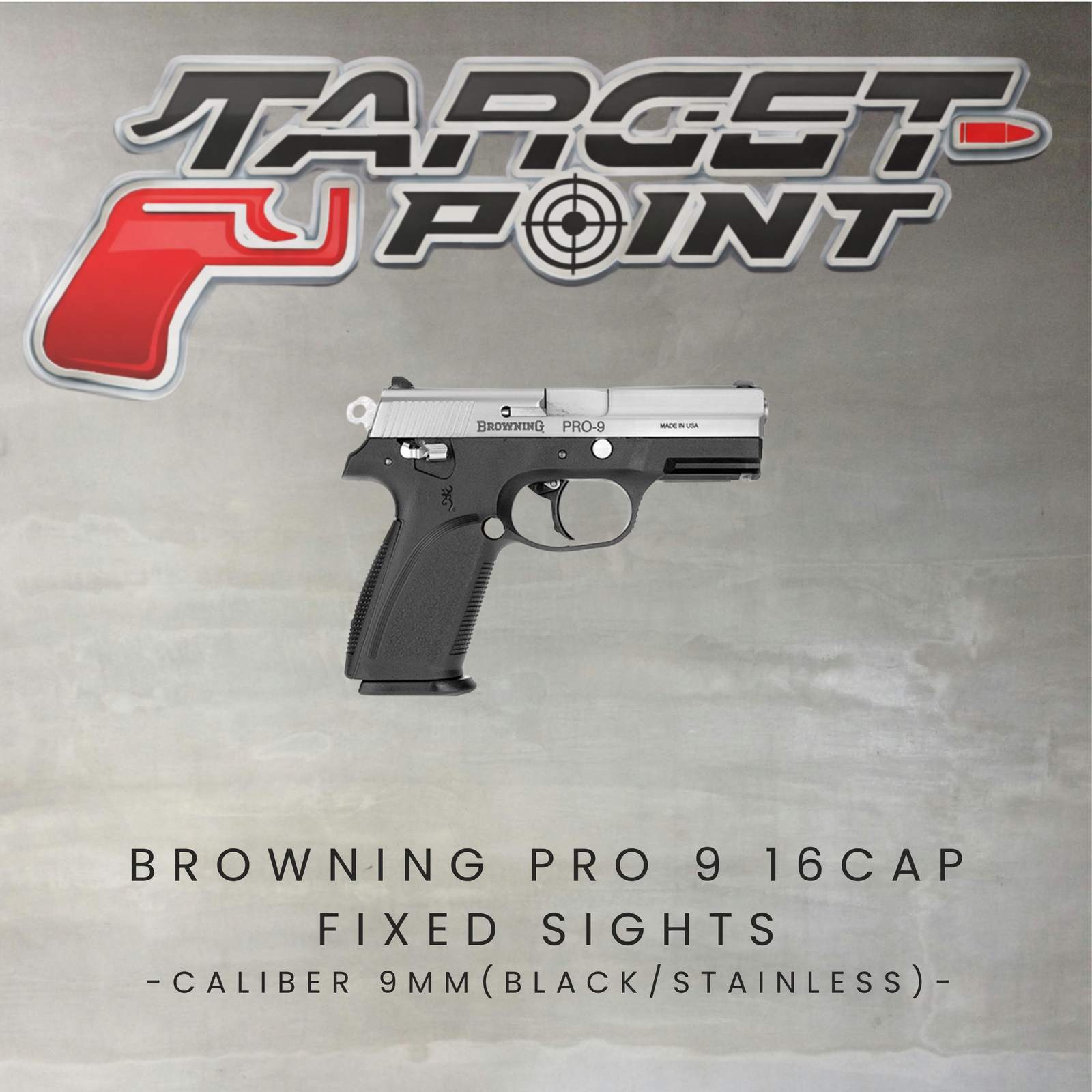 BROWNING PRO 9 16CAP FIXED SIGHTS