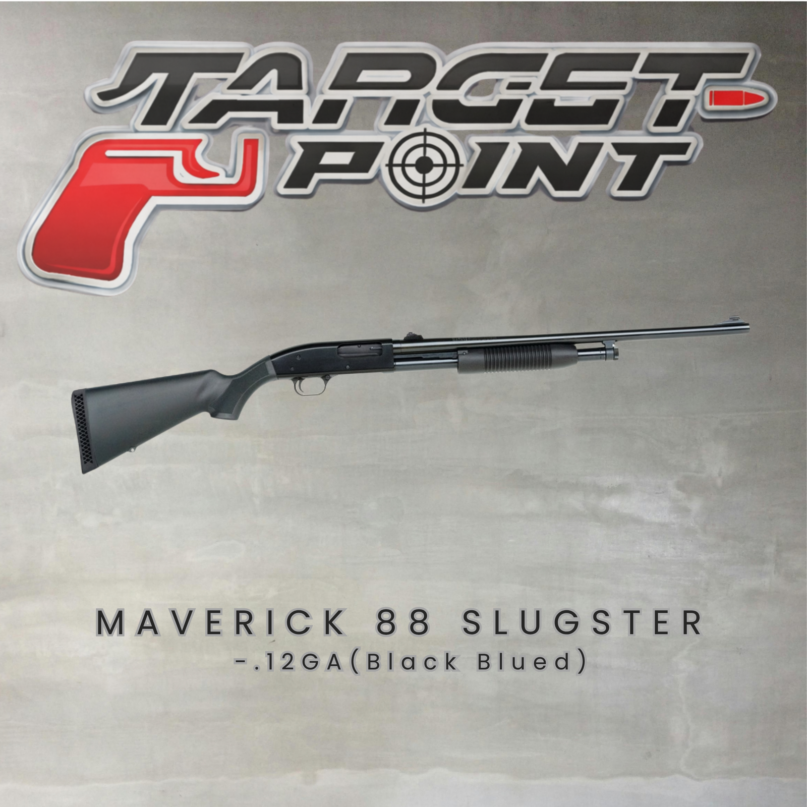 Maverick 88 Slugster