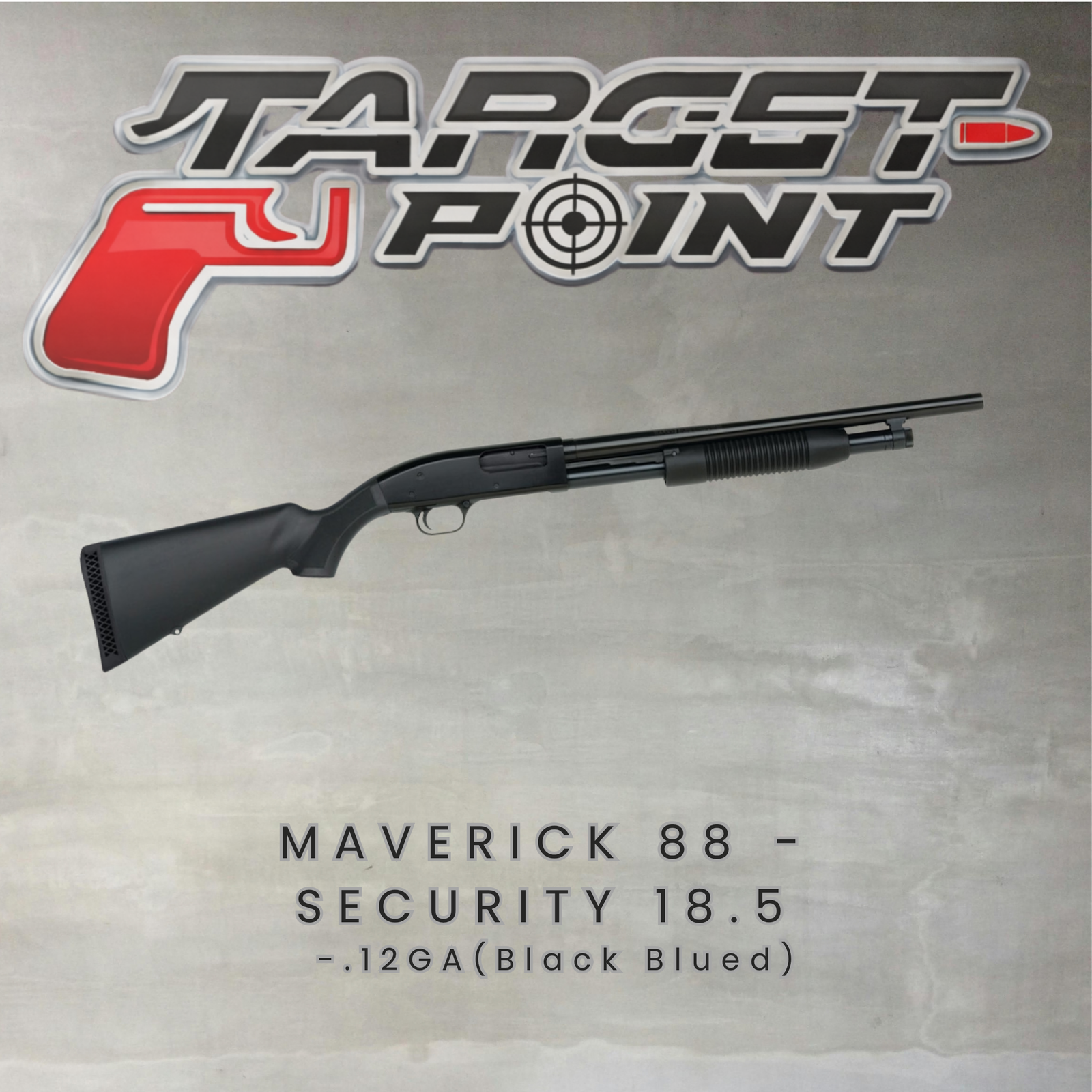 MAVERICK 88 -  SECURITY 18.5