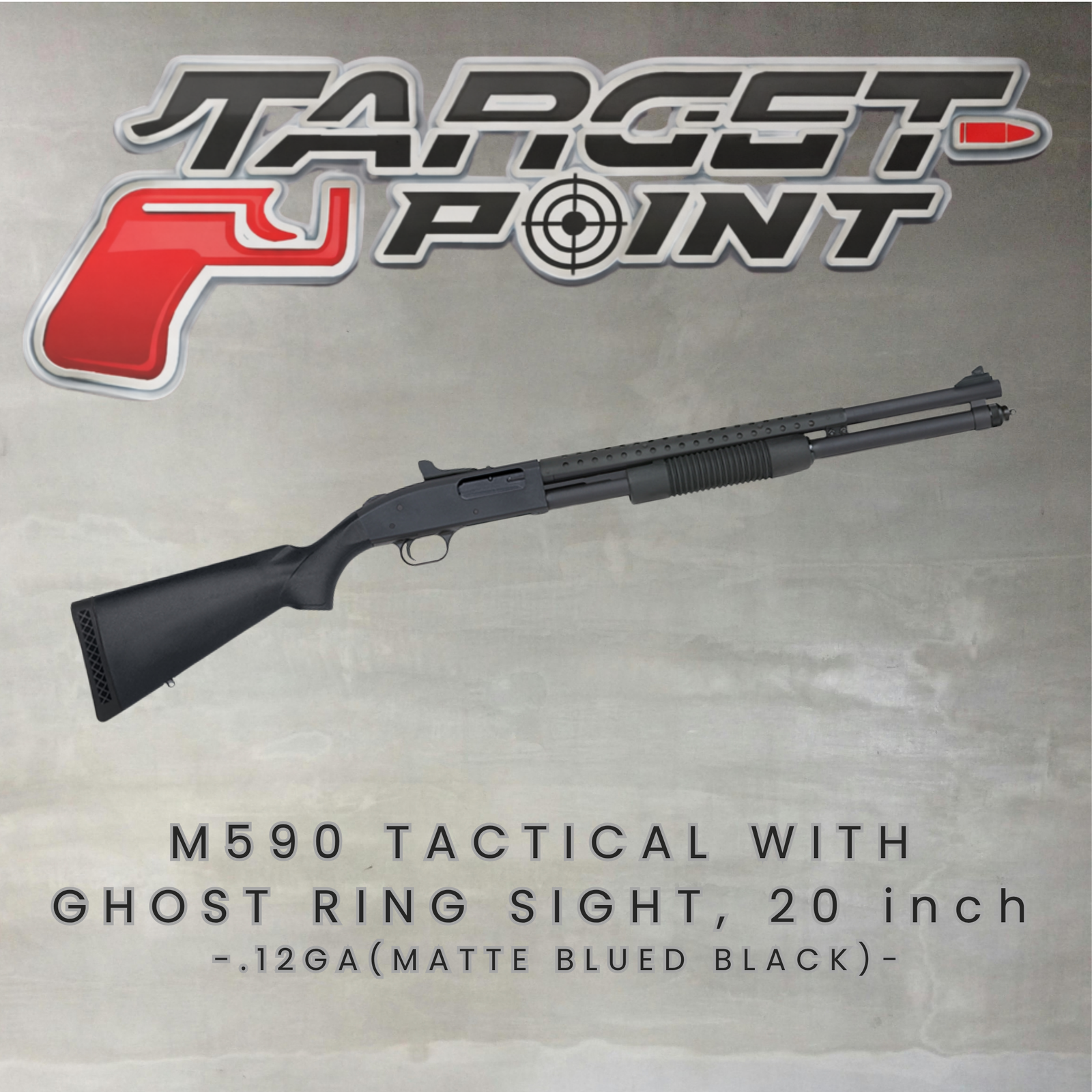 M590 TACTICAL WITH  GHOST RING SIGHT