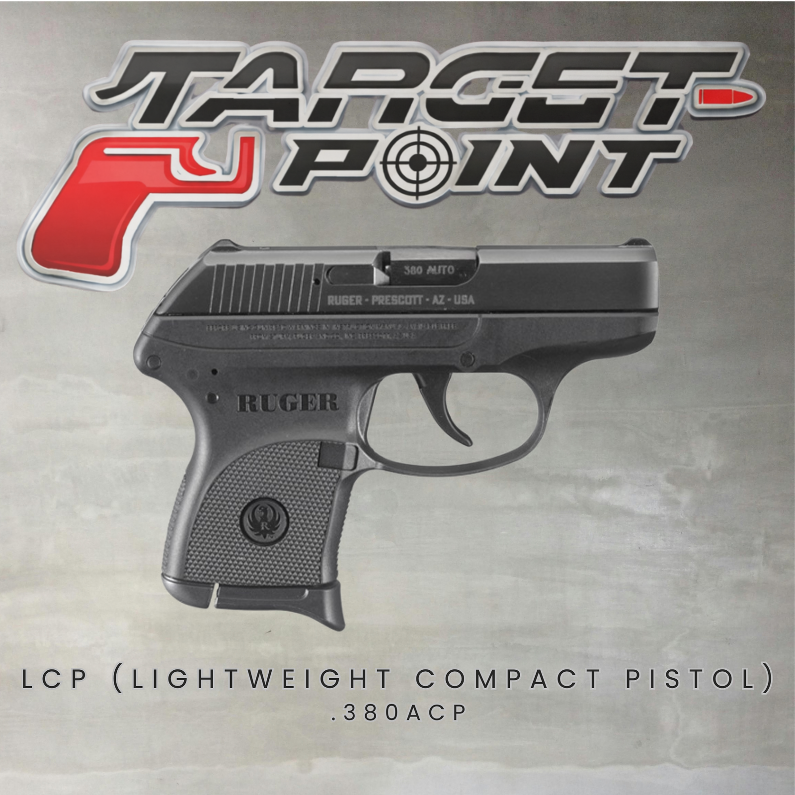 LCP (LIGHTWEIGHT COMPACT PISTOL)